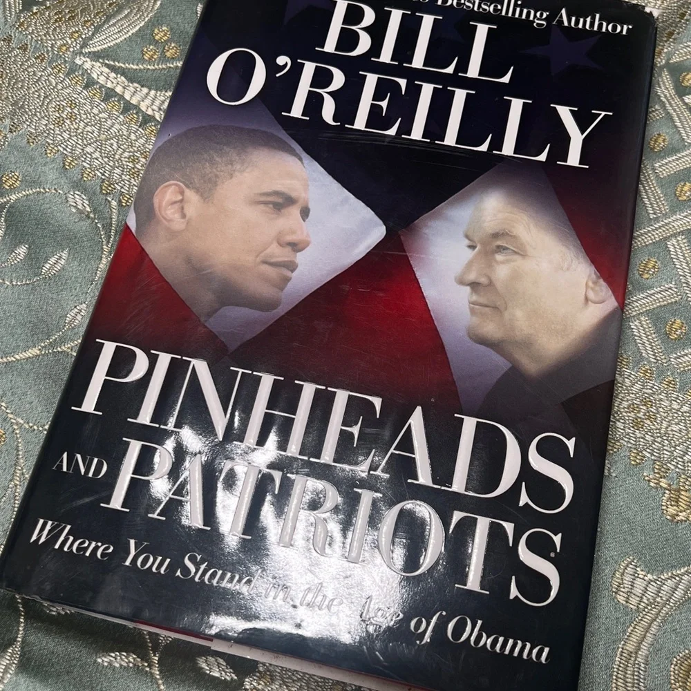 Pinheads and Patriots by Bill O’Reilly Hardback